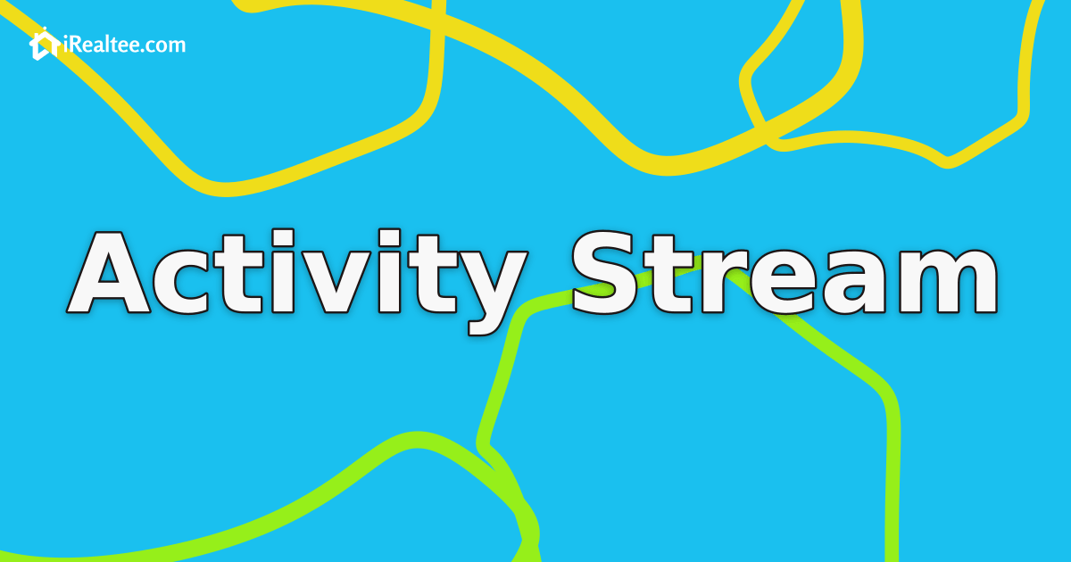 Activity Stream | iRealtee OS Glossary