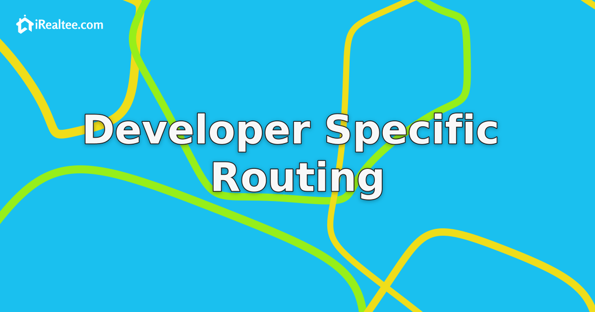 Developer-specific Routing