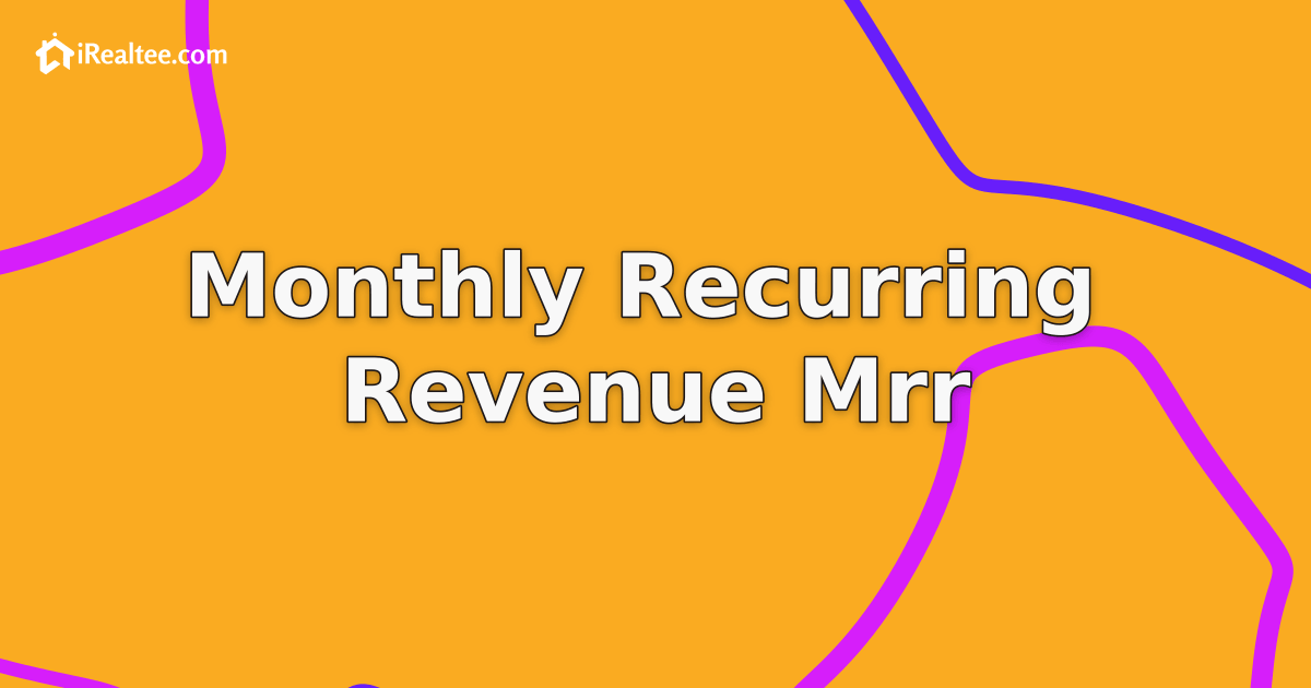 Monthly Recurring Revenue (MRR)